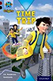 Book Project X Origins: Dark Red+ Book Band, Oxford Level 20: Into the Future: Time Trip free