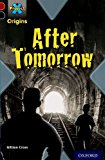 Book Project X Origins: Dark Red+ Book Band, Oxford Level 20: Into the Future: After Tomorrow free