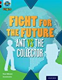 Book Project X Origins: Dark Red+ Book Band, Oxford Level 20: Into the Future: Fight for the Future Ant Vs the Collector free