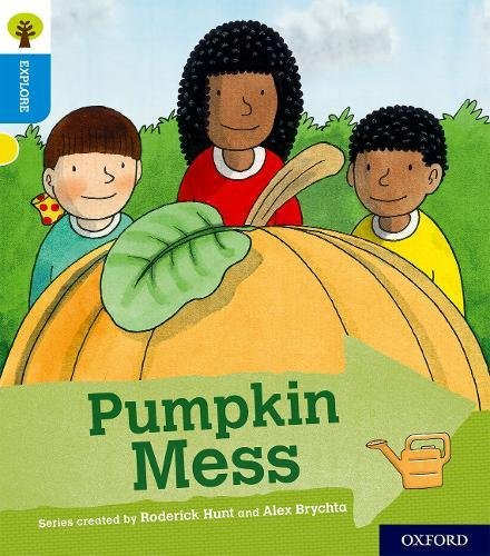 Book Oxford Reading Tree Explore with Biff, Chip and Kipper: Oxford Level 3: Pumpkin Mess free