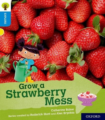 Book Oxford Reading Tree Explore with Biff, Chip and Kipper: Oxford Level 3: Grow a Strawberry Mess free