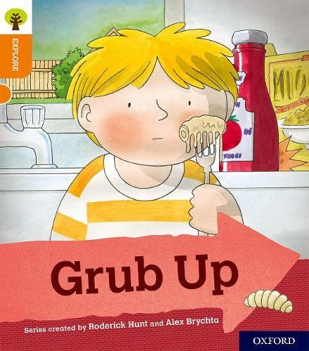 Book Oxford Reading Tree Explore with Biff, Chip and Kipper: Oxford Level 6: Grub Up free