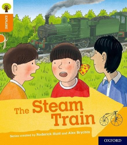 Book Oxford Reading Tree Explore with Biff, Chip and Kipper: Oxford Level 6: The Steam Train free