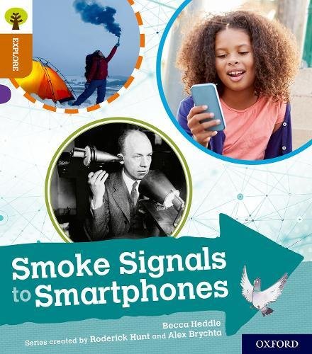 Book Oxford Reading Tree Explore with Biff, Chip and Kipper: Oxford Level 8: Smoke Signals to Smartphones free