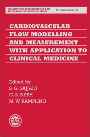 Book Cardiovascular Flow Modelling and Measurement with Application to Clinical Medicine (Institute of Mathematics and its Applications Conference Series) free