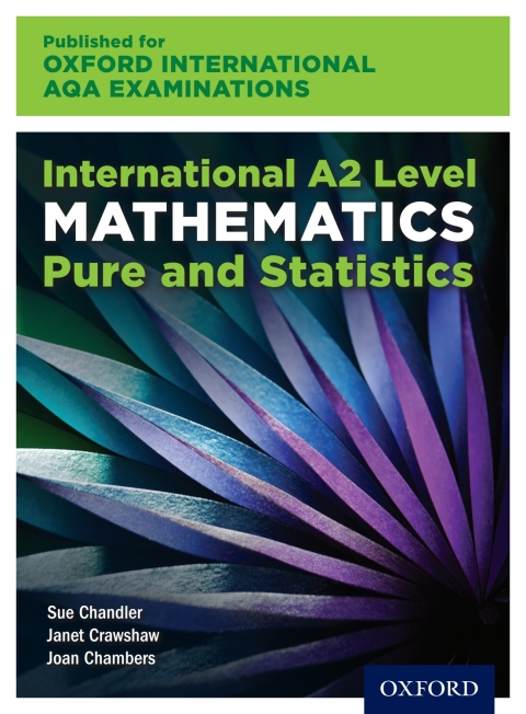 Book Oxford International AQA Examinations: International A2 Level Mathematics Pure and Statistics free