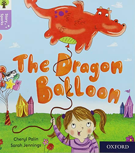 Book Oxford Reading Tree Story Sparks: Oxford Level 1+: The Dragon Balloon free