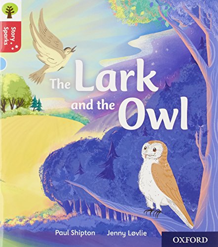 Book Oxford Reading Tree Story Sparks: Oxford Level 4: The Lark and the Owl free