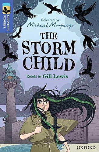 Book Oxford Reading Tree TreeTops Greatest Stories: Oxford Level 17: The Storm Child free