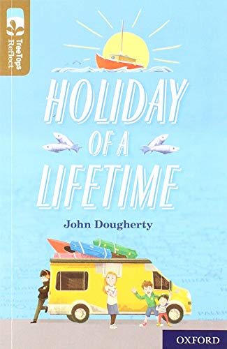 Book Oxford Reading Tree TreeTops Reflect: Oxford Level 18: Holiday of a Lifetime free