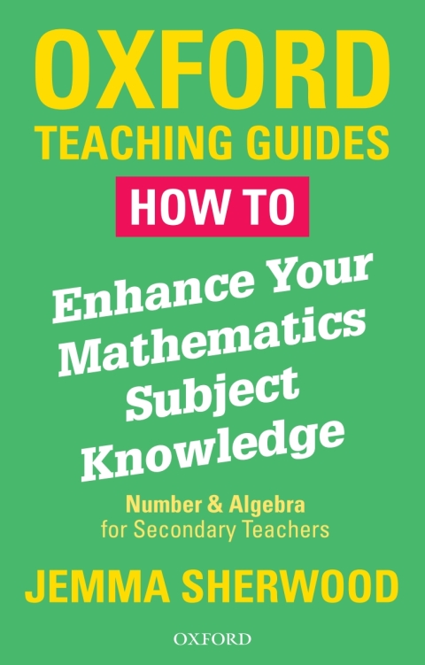 Book How To Enhance Your Mathematics Subject Knowledge: Number and Algebra for Secondary Teachers free