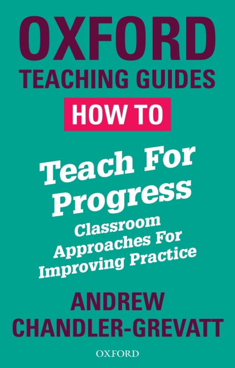 Book How To Teach For Progress: Classroom Approaches For Improving Practice free