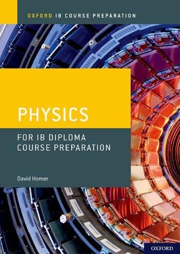 Book IB Diploma Programme Course Preparation: Physics (Osford Ib Course Preparation) free