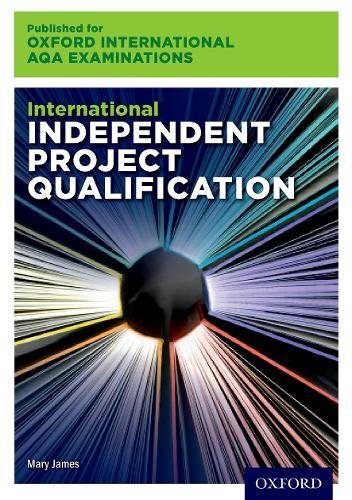 Book Oxford International AQA Examinations: International Independent Project Qualification (IPQ) free