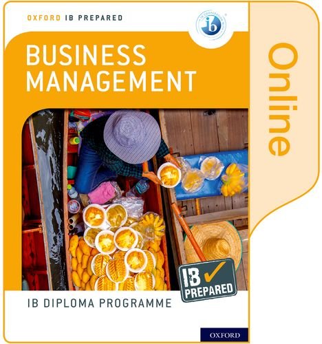 Book Oxford IB Diploma Programme IB Prepared: Business Management (Online) (Oxford Ib Prepared) free