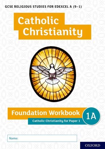 Book GCSE Religious Studies for Edexcel A (9-1): Catholic Christianity Foundation Workbook: Catholic Christianity for Paper 1 free