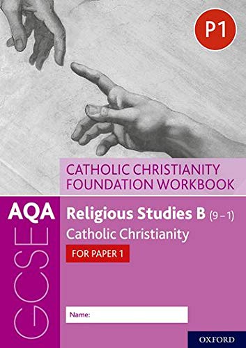 Book AQA GCSE Religious Studies B (9-1): Catholic Christianity Foundation Workbook: Catholic Christianity for Paper 1 free