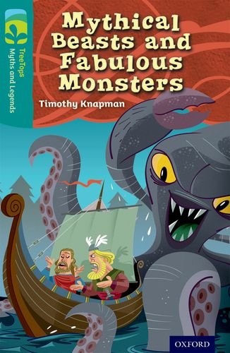 Book Oxford Reading Tree Treetops Myths And Legends: Level 16: Mythical Beasts And Fabulous Monsters free