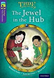 Book Oxford Reading Tree Treetops Time Chronicles: Level 11: The Jewel in the Hub free
