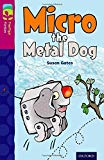 Book Oxford Reading Tree Treetops Fiction: Level 10 More Pack B: Micro the Metal Dog free