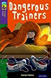Book Oxford Reading Tree Treetops Fiction: Level 11 More Pack A: Dangerous Trainers free