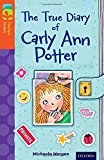 Book Oxford Reading Tree Treetops Fiction: Level 13 More Pack B: The True Diary of Carly Ann Potter free