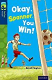 Book Oxford Reading Tree Treetops Fiction: Level 14: Okay, Spanner, You Win! free