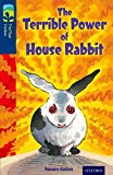 Book The Terrible Power of House Rabbit (Treetops. Fiction) free