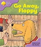 Book Oxford Reading Tree: Stage 1+: First Sentences: Go Away, Floppy free
