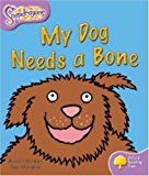Book Oxford Reading Tree: Level 1+: Snapdragons: My Dog Needs a Bone free