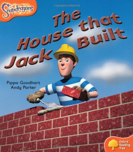 Book Oxford Reading Tree: Level 6: Snapdragons: The House That Jack Built free