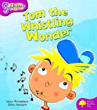 Book Oxford Reading Tree: Level 10: Snapdragons: Tom the Whistling Wonder free