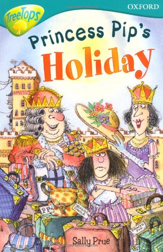 Book Oxford Reading Tree: Stage 9: TreeTops Fiction More Stories A: Princess Pip's Holiday free
