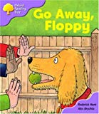 Book Oxford Reading Tree: Stage 1+: First Sentences: Go Away, Floppy free