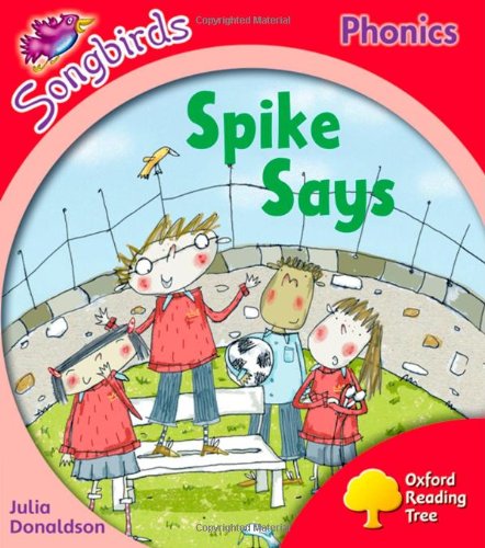 Book Oxford Reading Tree: Stage 4: Songbirds: Spike Says free