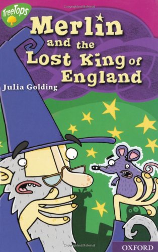Book Oxford Reading Tree: Level 10: Treetops Myths and Legends: Merlin and the Lost King of England free