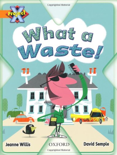 Book Project X: What a Waste: What a Waste! free