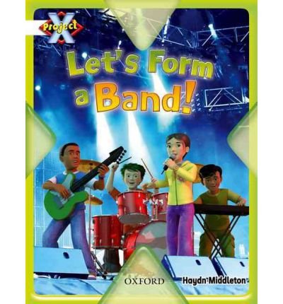 Book Project X: Working as a Team: Let's Form a Band free