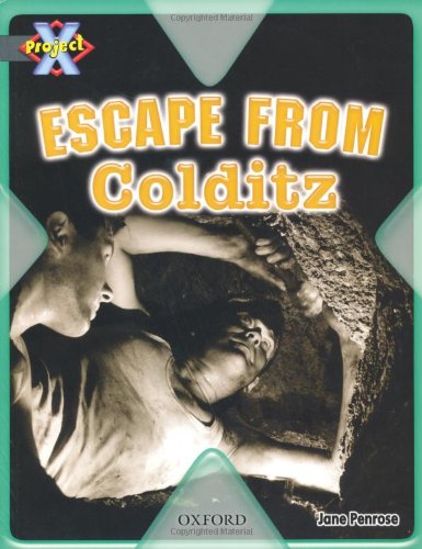 Book Project X: Great Escapes: Escape from Colditz free