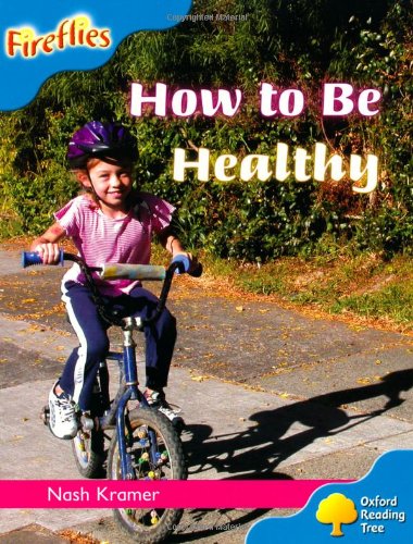 Book Oxford Reading Tree: Level 3: Fireflies: How to Be Healthy free