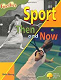 Book Oxford Reading Tree: Level 7: Fireflies: Sport Then and Now free