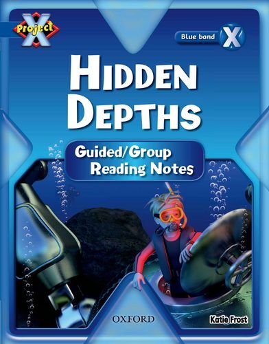 Book Project X: Y5 Blue Band: Hidden Depths Cluster: Guided Reading Notes free