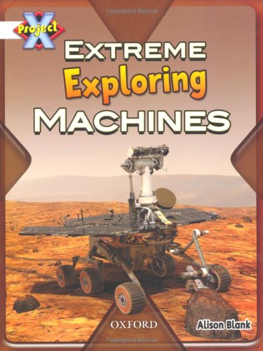 Book Project X: White: Inventors and Inventions: Extreme Exploring Machines free