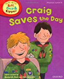 Book Oxford Reading Tree Read with Biff, Chip, and Kipper: Phonics: Level 5: Craig Saves the Day (Read with Biff, Chip & Kipper. Phonics. Level 5) free