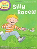 Book Silly Races! (Read with Biff, Chip & Kipper: First Stories, Level 2) free