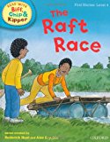 Book The Raft Race (Read with Biff, Chip and Kipper: First Stories, Level 4) (Read with Biff, Chip & Kipper. First Stories. Level 4) free