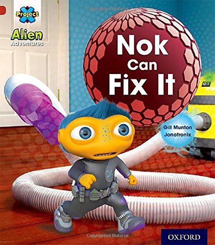Book Project X: Alien Adventures: Red: Nok Can Fix It free