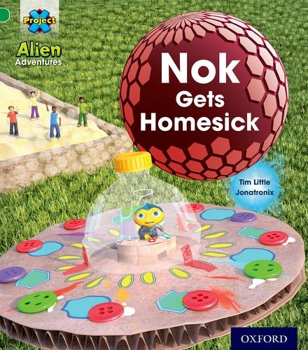 Book Project X: Alien Adventures: Green: Nok Gets Homesick free