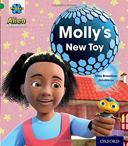 Book Project X: Alien Adventures: Green: Molly's New Toy free
