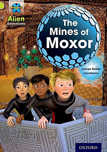 Book Project X: Alien Adventures: Lime: The Mines of Moxor free